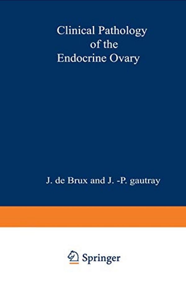 Clinical Pathology Of The Endocrine Ovary-..