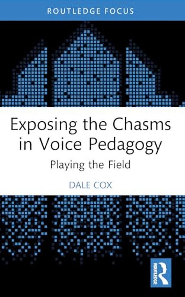 Exposing The Chasms In Voice Pedagogy: Playing The Field-..