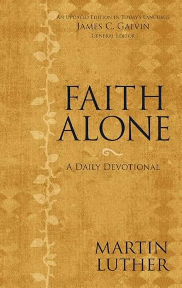 Faith Alone: A Daily Devotional-..