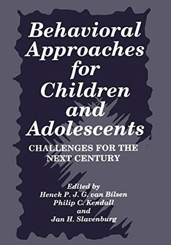 Behavioral Approaches For Children And Adolescents: Challenges For The Next Century-..