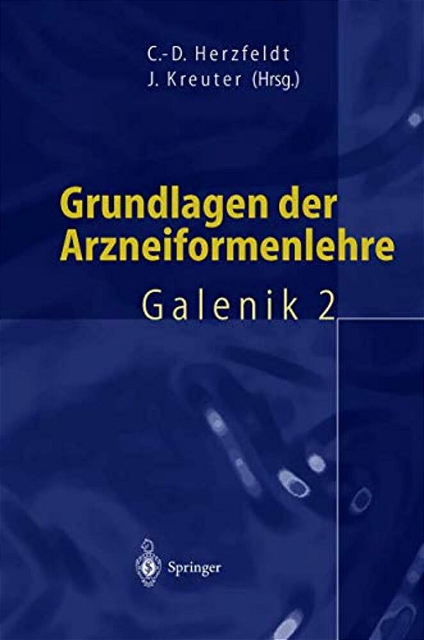 Grundlagen Der Arzneiformenlehre: Galenik 2-..
