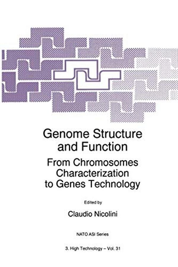 Genome Structure And Function: From Chromosomes Characterization To Genes Technology-..