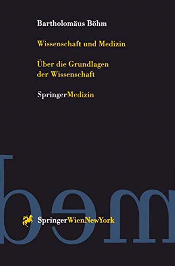 Wissenschaft Und Medizin: Über Die Grundlagen Der Wissenschaft-..