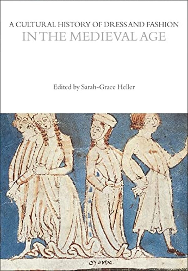 A Cultural History Of Dress And Fashion In The Medieval Age-..
