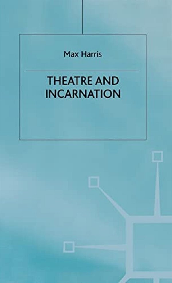 Theater And Incarnation-..