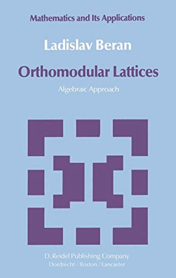 Orthomodular Lattices: Algebraic Approach-..