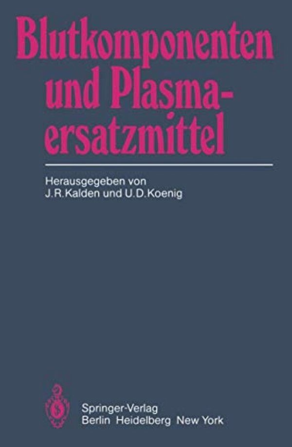 Blutkomponenten Und Plasmaersatzmittel-..