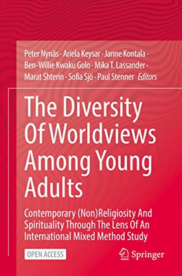 The Diversity Of Worldviews Among Young Adults: Contemporary (Non)religiosity And Spirituality Through The Lens Of An International Mixed Method Study-..