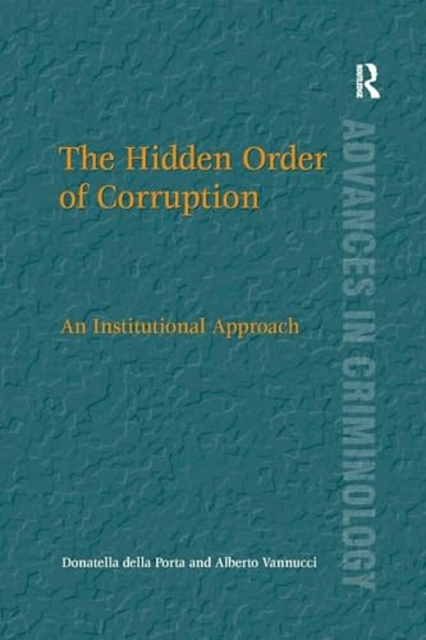 The Hidden Order Of Corruption: An Institutional Approach-..