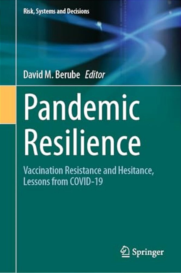 Pandemic Resilience: Vaccination Resistance And Hesitance, Lessons From Covid-19-..