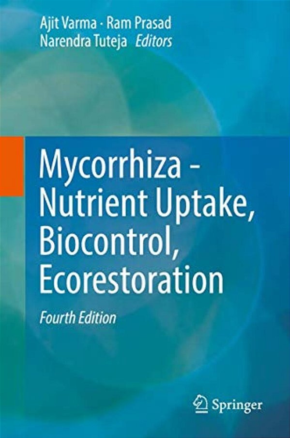 Mycorrhiza - Nutrient Uptake, Biocontrol, Ecorestoration-..