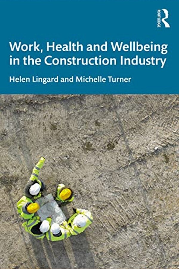 Work, Health And Wellbeing In The Construction Industry-..