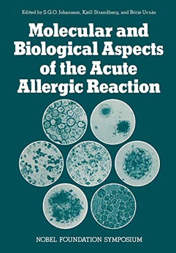Molecular And Biological Aspects Of The Acute Allergic Reaction-..