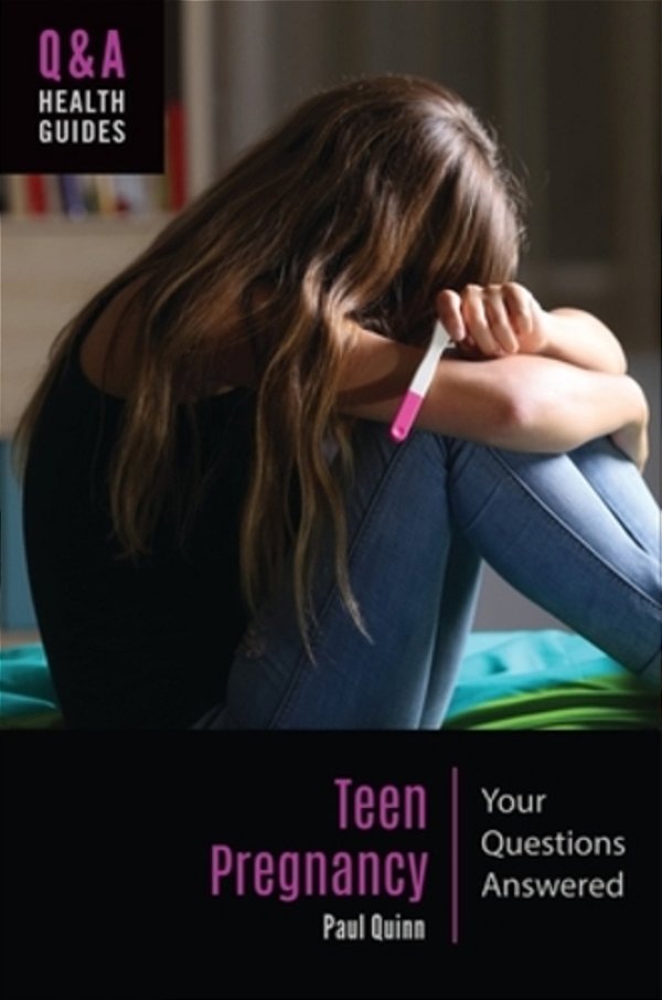 Teen Pregnancy: Your Questions Answered-..