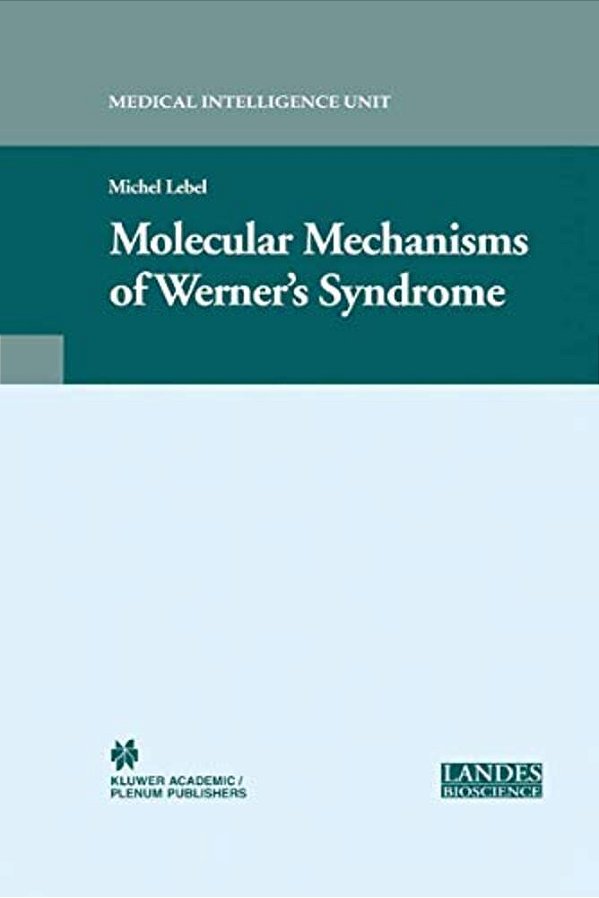 Molecular Mechanisms Of Werner's Syndrome-..