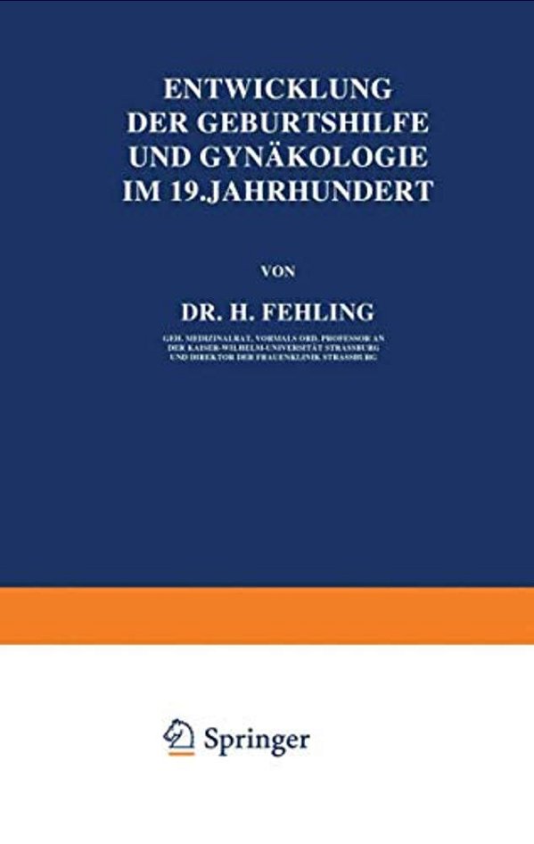 Entwicklung Der Geburtshilfe Und Gynäkologie Im 19. Jahrhundert-..