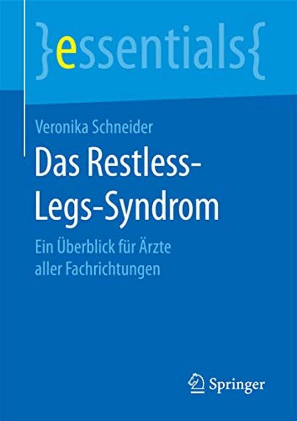 Das Restless-Legs-syndrom: Ein Überblick Für Ärzte Aller Fachrichtungen-..