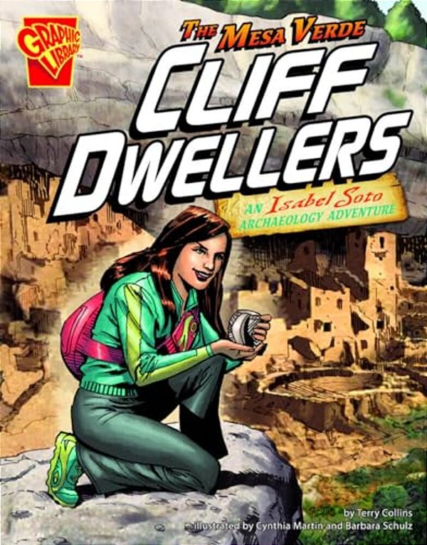 The Mesa Verde Cliff Dwellers: An Isabel Soto Archaeology Adventure-..