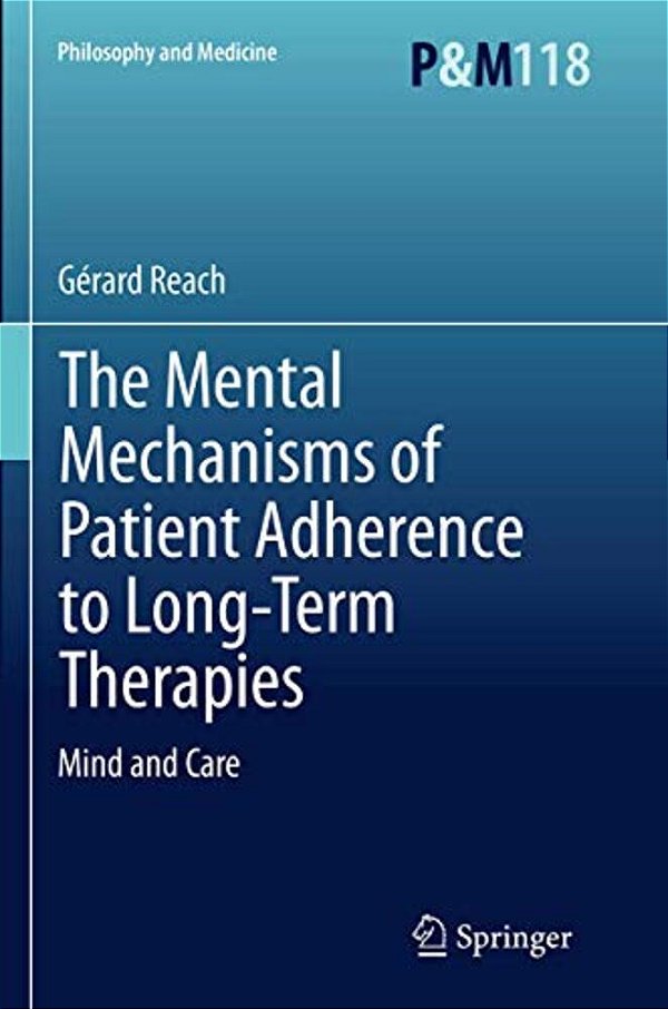 The Mental Mechanisms Of Patient Adherence To Long-Term Therapies: Mind And Care-..