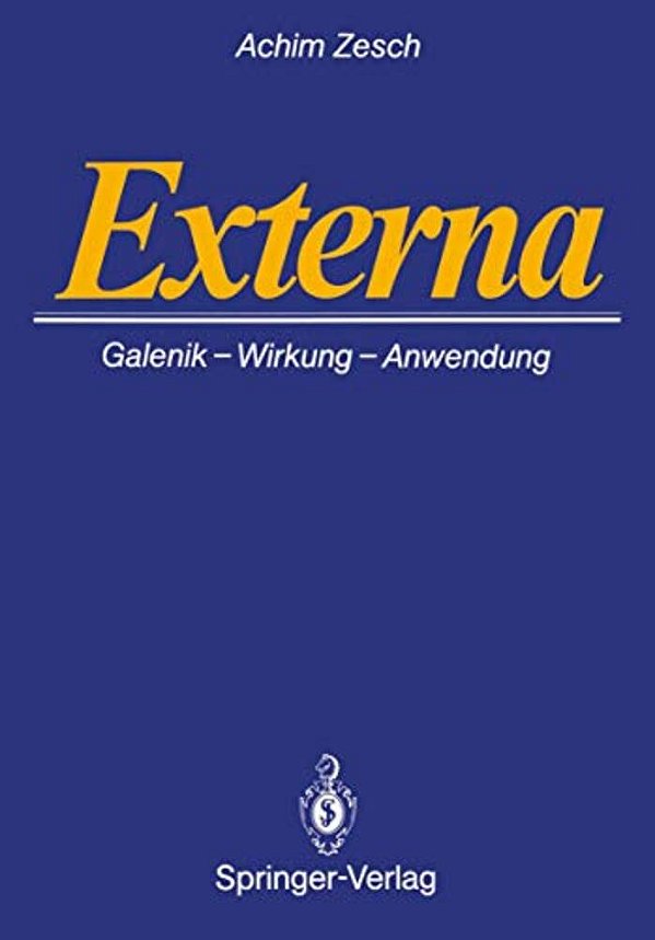 Externa: Galenik - Wirkungen - Anwendungen-..
