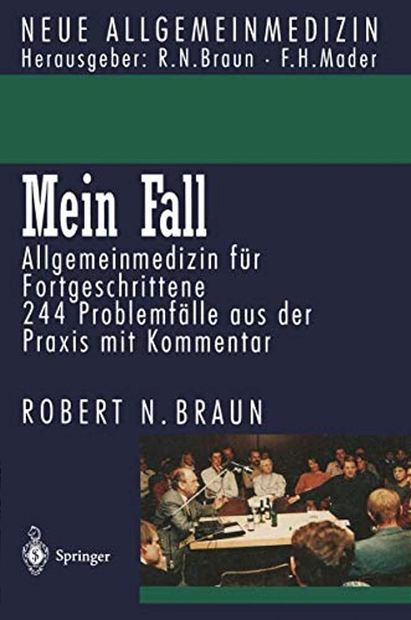 Mein Fall: Allgemeinmedizin Für Fortgeschrittene-..