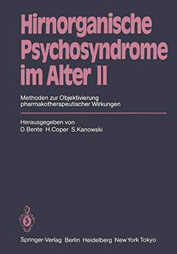 Hirnorganische Psychosyndrome Im Alter II: Methoden Zur Objektivierung Pharmakotherapeutischer Wirkungen-..