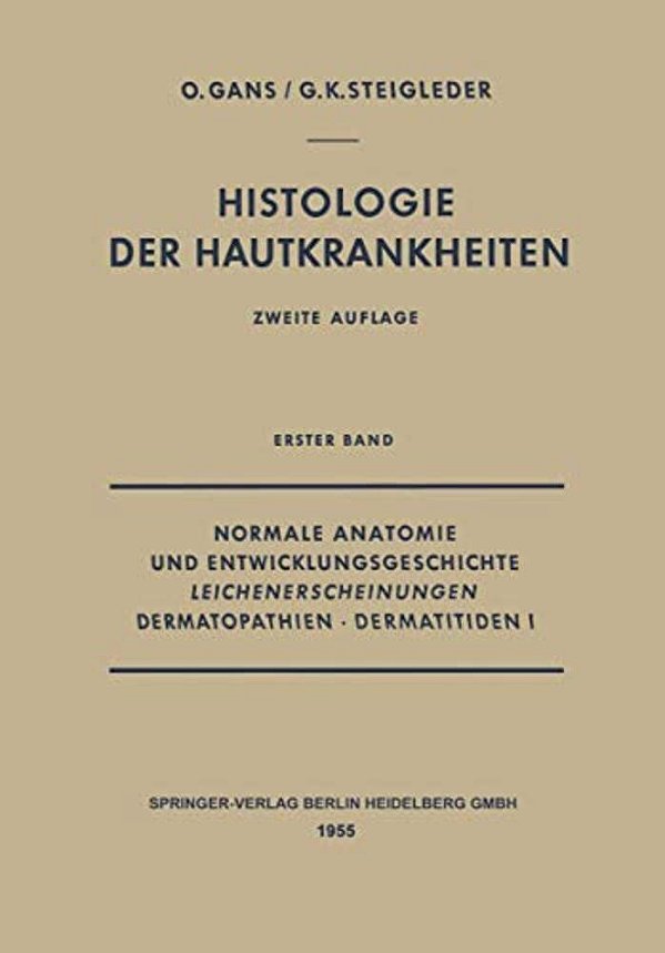 Normale Anatomie Und Entwicklungsgeschichte, Leichenerscheinungen, Dermatopathien - Dermatitiden I-..