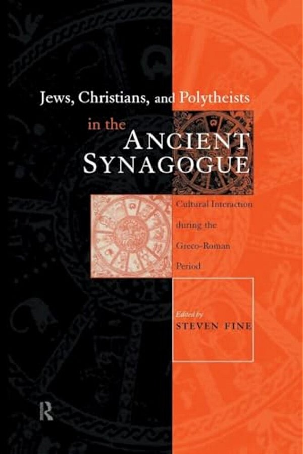 Jews, Christians And Polytheists In The Ancient Synagogue-..