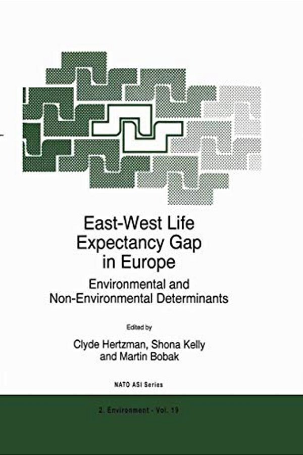 East-West Life Expectancy Gap In Europe: Environmental And Non-Environmental Determinants-..