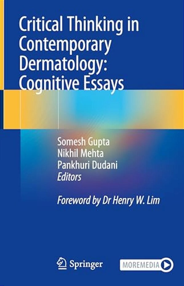 Critical Thinking In Contemporary Dermatology: Cognitive Essays-..