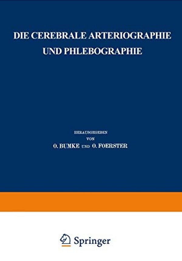 Die Cerebrale Arteriographie Und Phlebographie-..