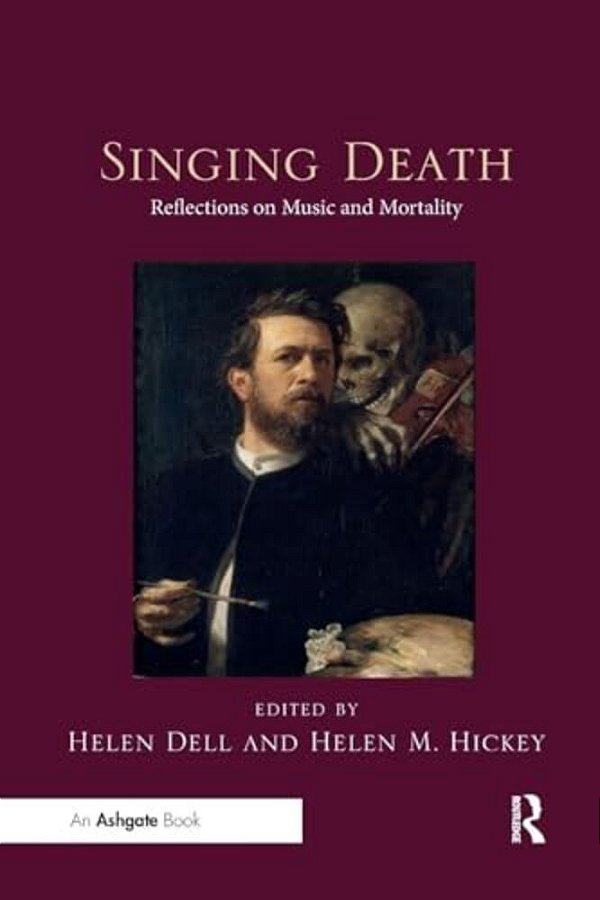 Singing Death: Reflections On Music And Mortality-..