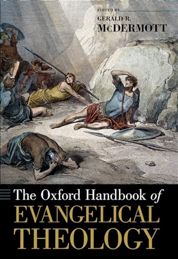 The Oxford Handbook Of Evangelical Theology-..