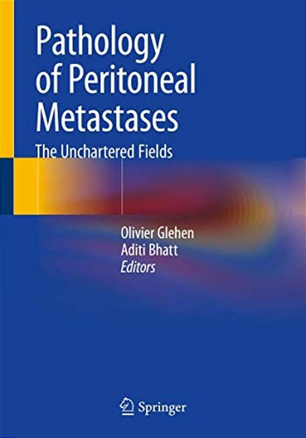 Pathology Of Peritoneal Metastases: The Unchartered Fields-..