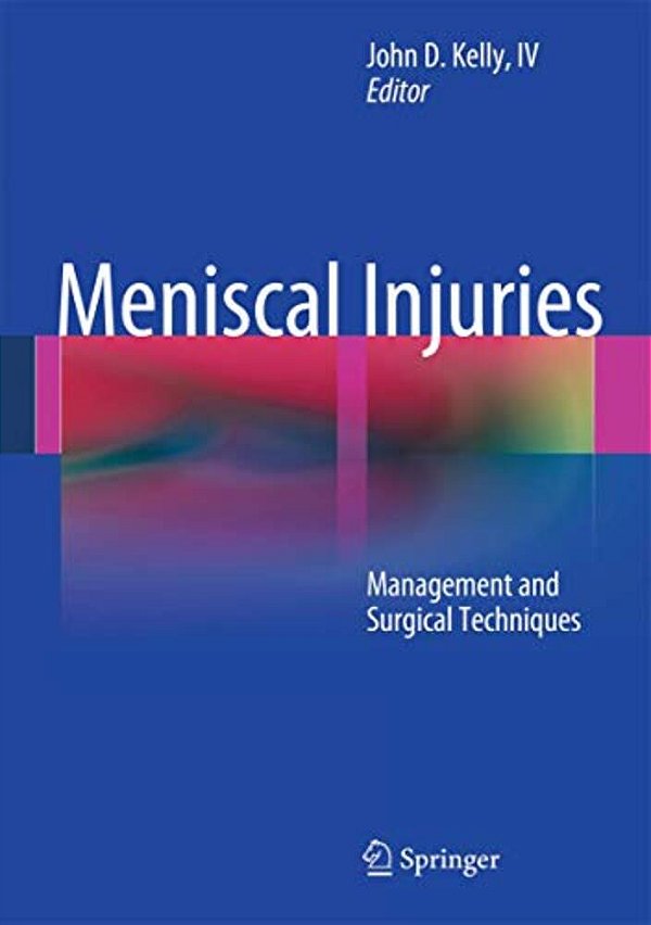 Meniscal Injuries: Management And Surgical Techniques-..