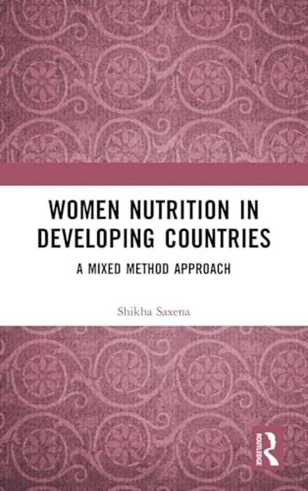Women Nutrition In Developing Countries: A Mixed Method Approach-..