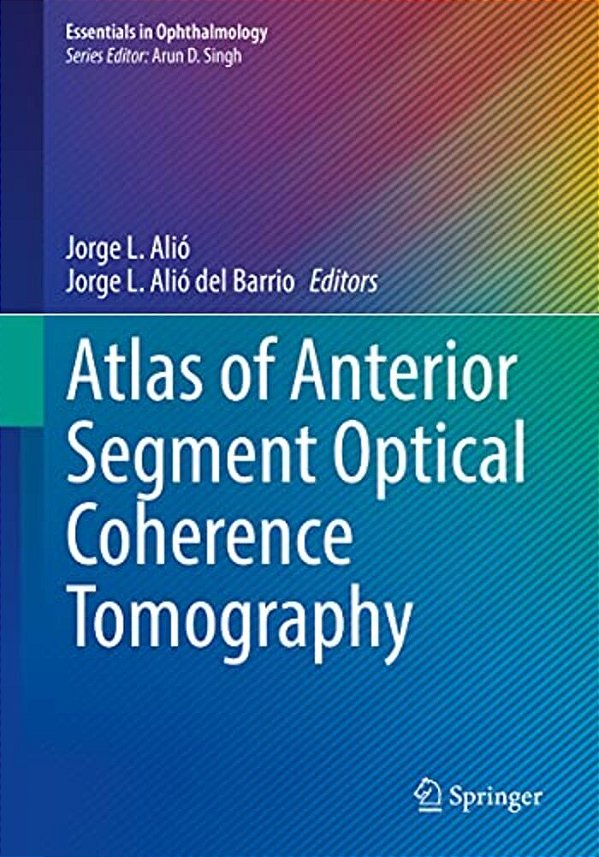 Atlas Of Anterior Segment Optical Coherence Tomography-..