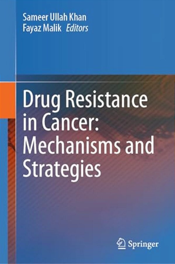 Drug Resistance In Cancer: Mechanisms And Strategies-..