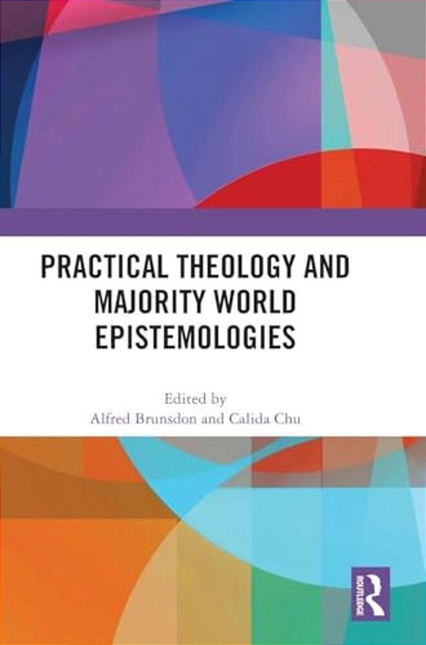 Practical Theology And Majority World Epistemologies-..