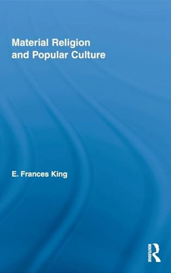 Material Religion And Popular Culture-..
