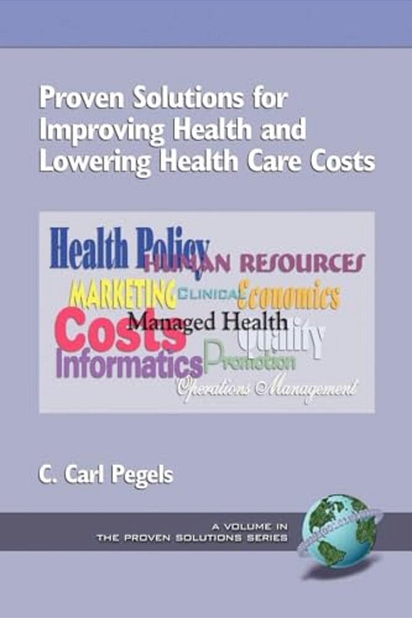 Proven Solutions For Improving Health And Lowering Health Care Costs (Hc)-..