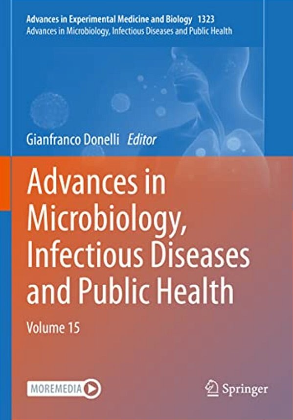 Advances In Microbiology, Infectious Diseases And Public Health: Volume 15-..