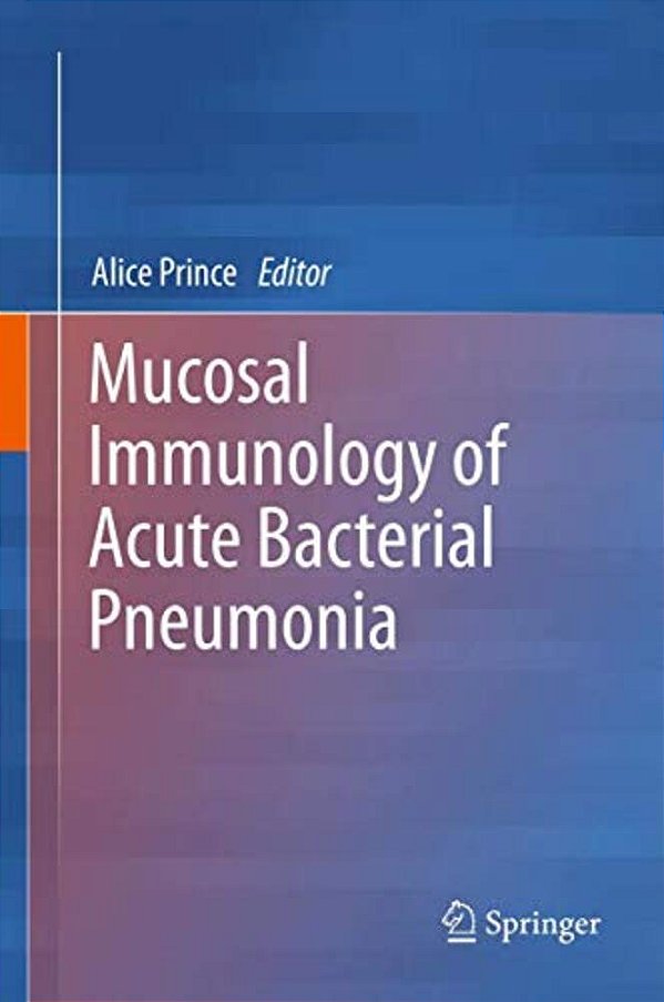 Mucosal Immunology Of Acute Bacterial Pneumonia-..