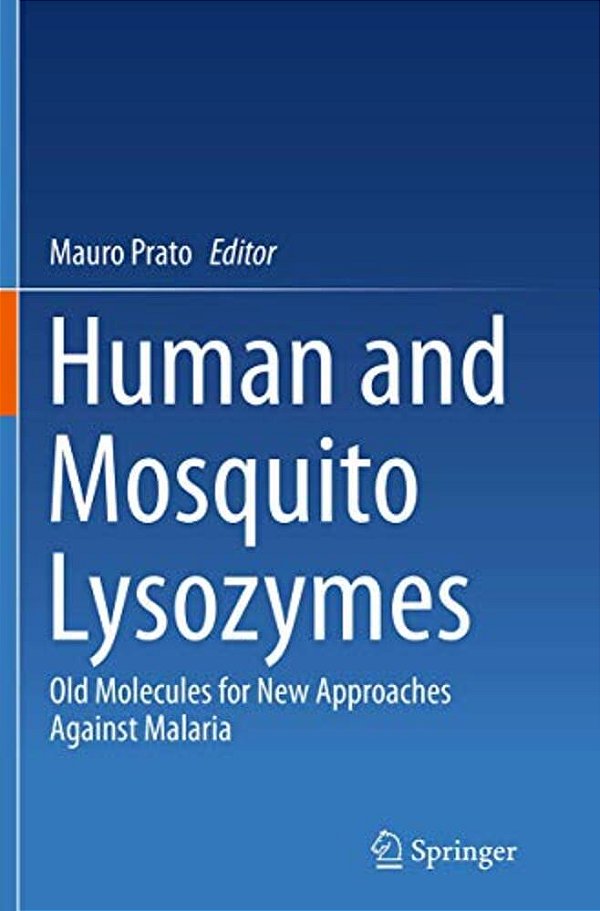 Human And Mosquito Lysozymes: Old Molecules For New Approaches Against Malaria-..