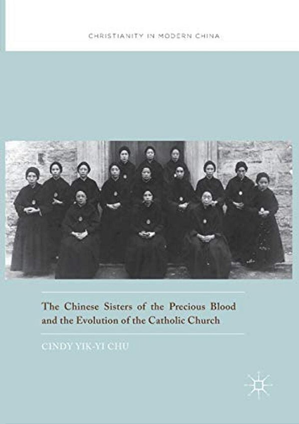 The Chinese Sisters Of The Precious Blood And The Evolution Of The Catholic Church-..
