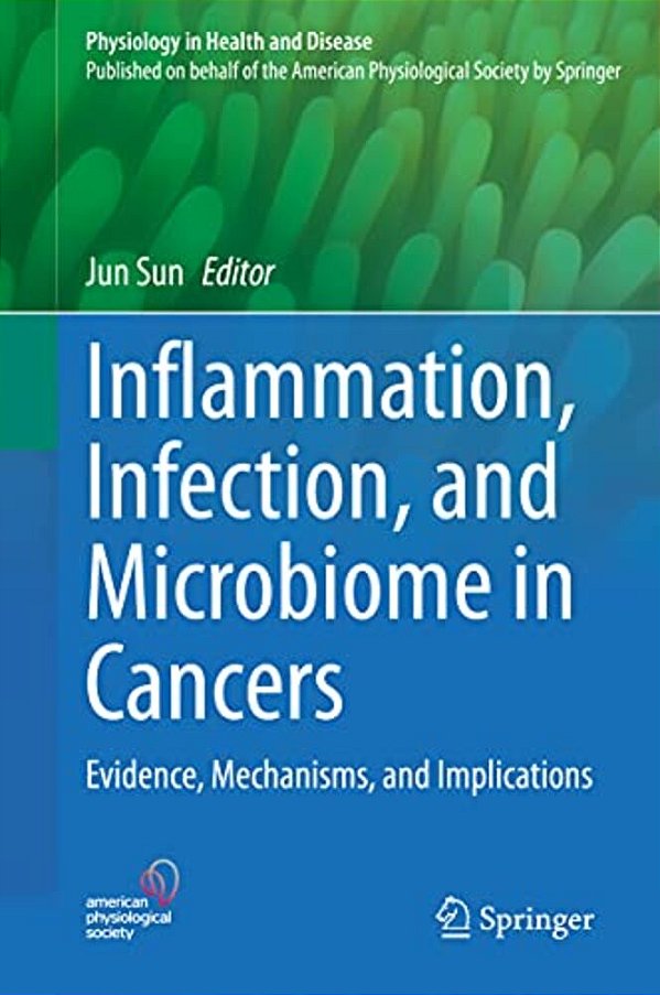 Inflammation, Infection, And Microbiome In Cancers: Evidence, Mechanisms, And Implications-..