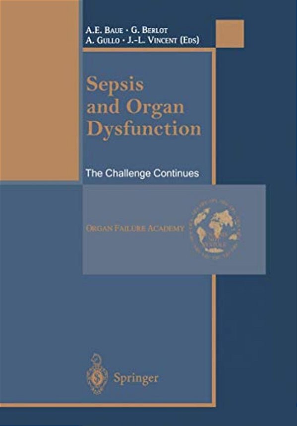 Sepsis And Organ Dysfunction: The Challenge Continues-..