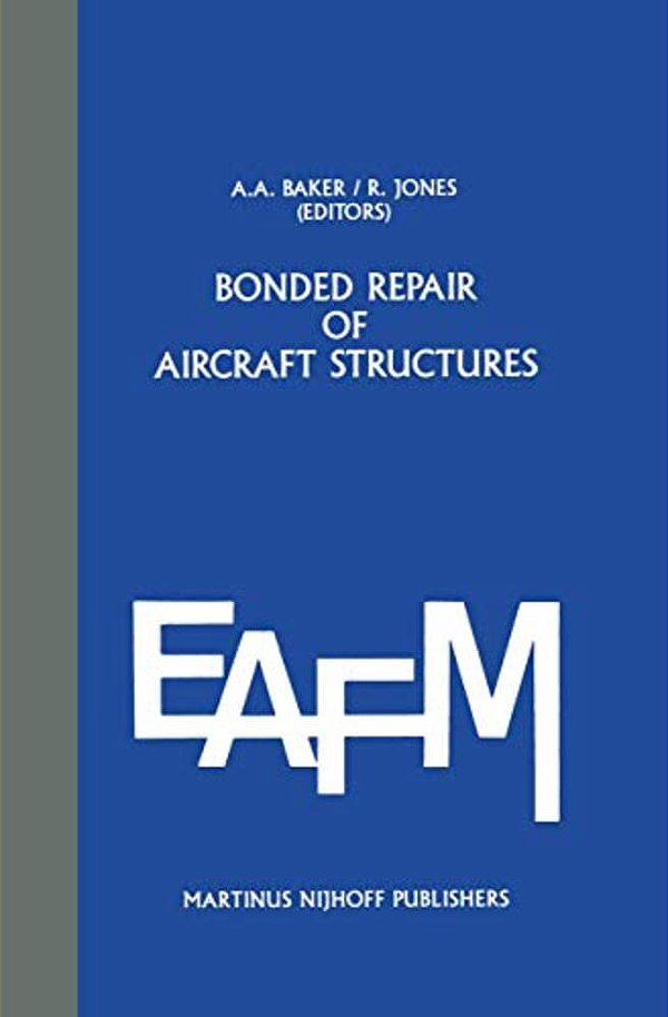 Bonded Repair Of Aircraft Structures-..