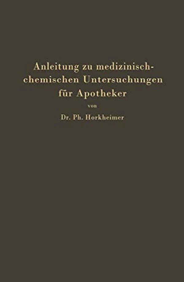 Anleitung Zu Medizinisch-Chemischen Untersuchungen Für Apotheker-..