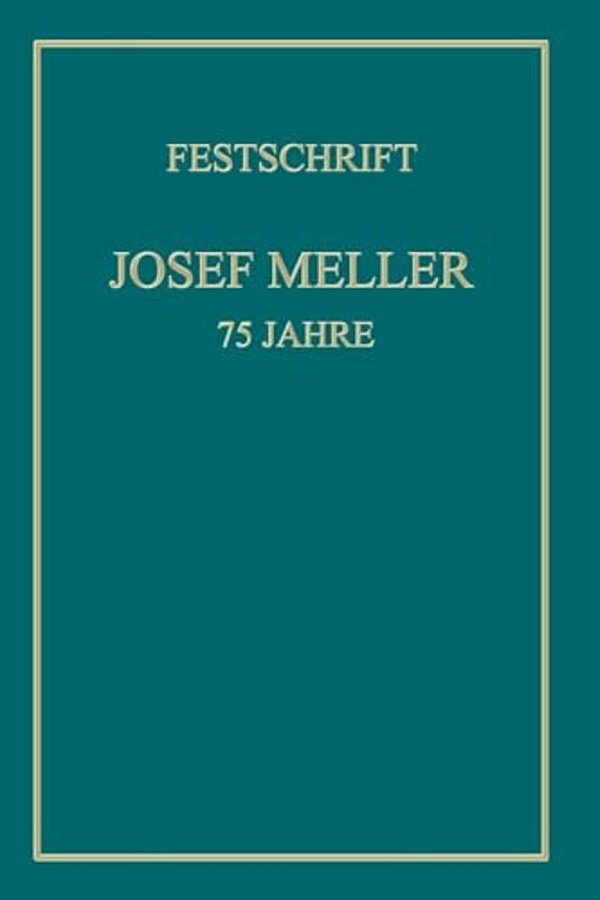Festschrift Josef Meller: 75 Jahre-..